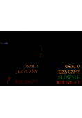 Ośmio Języczny Słownik Rolniczy, Tom I i II