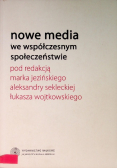 Nowe media we współczesnym społeczeństwie