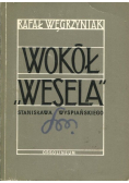 Wokół Wesela Stanisława Wyspiańskiego