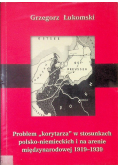 Problem korytarza w stosunkach polsko-niemieckich i na arenie międzynarodowej 1919 1939