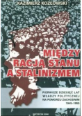 Między racją stanu a stalinizmem