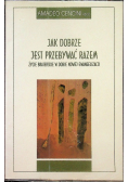 Jak dobrze jest przebywać razem