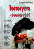 Terroryzm - dawniej i dziś