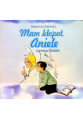 Mam kłopot aniele rozmowy Daniela / Mam kłopot Aniele rozmowy Ani
