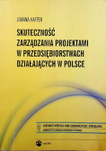 Skuteczność zarzadzania projektami w przedsiębiorstwach działających w Polsce