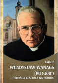 Ksiądz Władysław Wanags 1931 - 2001