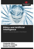 Ethics and Artificial Intelligence
