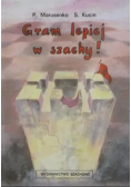 Gram lepiej w  szachy