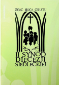 II Synod Diecezji Siedleckiej Żyjąc mocą chrztu