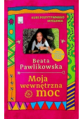 Kurs pozytywnego myślenia Moja wewnętrzna moc