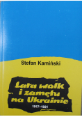 Lata walk i zamętu na Ukrainie 1917 1921