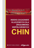 Indeks zagadnień kluczowych dla zrozumienia współczesnych Chin
