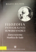 Filozofia integralnej suwerenności Zarys systemu Markiza de Sade