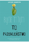 Bycie miłym to przekleństwo