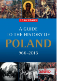 A Guide to the History of Poland 966 2016