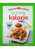 Zdrowa kuchnia Liczymy kalorie