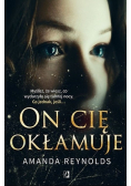 On cię okłamuje