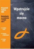 Wpatrujcie się mocno