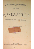 Święty Jan Ewangelista i koniec czasów Apostolskich 1910 r.