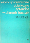 Estymacja i sterowanie statystyczne optymalne w układach liniowych