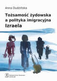 Tożsamość żydowska a polityka imigracyjna Izraela