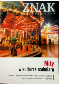 Mity w  kulturze nadmiaru. Znak miesięcznik Nr 658 / 10