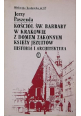 Kościół św. Barbary w Krakowie z domem zakonnym księży Jezuitów