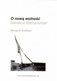 O nową wolność manifest libertariański