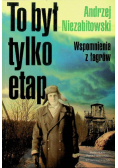 To był tylko etap