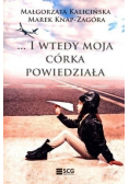I wtedy moja córka powiedziała