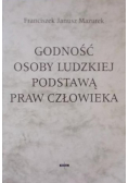 Godność osoby ludzkiej podstawą praw człowieka