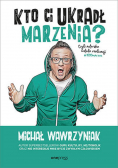 Kto Ci ukradł marzenia