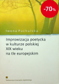Improwizacja poetycka w kulturze polskiej XIX wieku na tle europejskim