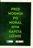 Przewodnik po moralnym kapitalizmie