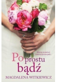 Po prostu bądź