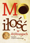 Miłość w drobiazgach Historie z życia rodzinnego