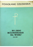 Powołanie Człowieka Bo jego Miłosierdzie na wieki