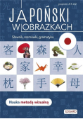 Japoński w obrazkach. Słownik, rozmówki, gramatyka Poziom A1-A2