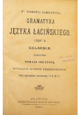 Gramatyka języka łacińskiego Część II 1901 r.