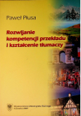 Rozwijanie Kompetencji Przekładu I Kształcenie Tłumaczy