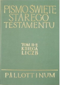 Pismo Święte Starego Testamentu Księga liczb Tom II Część 2