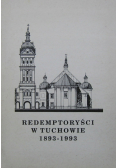 Redemptoryści w Tuchowie 1893 1993