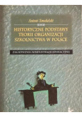Historyczne podstawy teorii organizacji szkolnictwa w Polsce