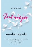 Intuicja Uwolnij jej siłę