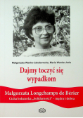 Dajmy toczyć się wypadkom