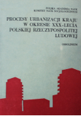 Procesy urbanizacji kraju w okresie XXX lecia Polskiej Rzeczypospolitej Ludowej