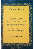 Memoirs of Rear-Admiral Sir W Edward Parry