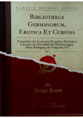 Bibliotheca Germanorum Erotica et Curiosa vol 7 Reprint z 1914 r