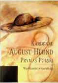 Kardynał August Hlond Prymas Polski na nowo