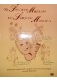 Od Świętego Mikołaja do Świętego Marcina